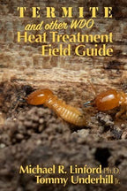 Termite and Other WDO Heat Treatment Field Guide